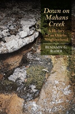 Benjamin G. Rader - Down on Mahans Creek, Inbunden. Tillgänglighet: Tillfälligt slut