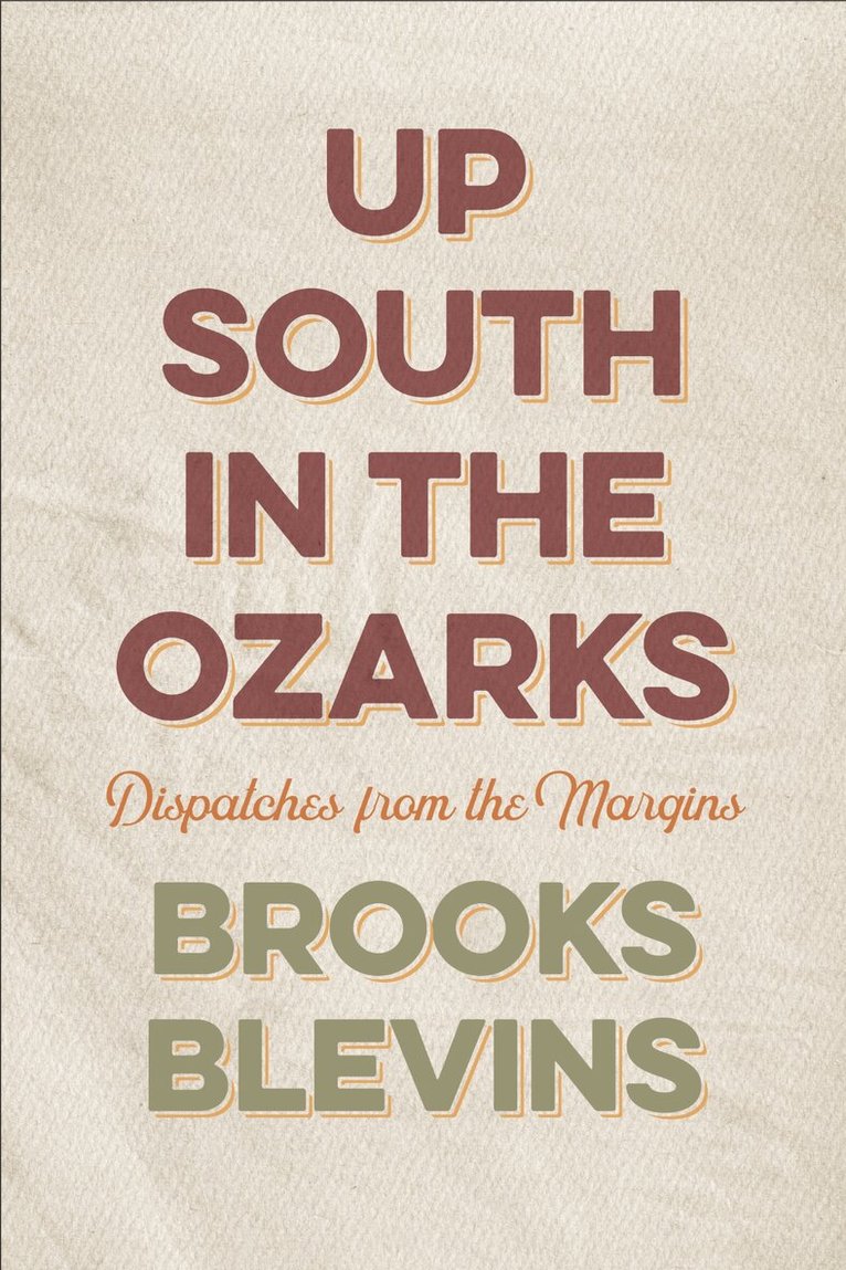 Brooks Blevins - Up South in the Ozarks, Inbunden. Tillgänglighet: Tillfälligt slut