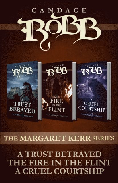 Candace Robb - Margaret Kerr Series, E-bok