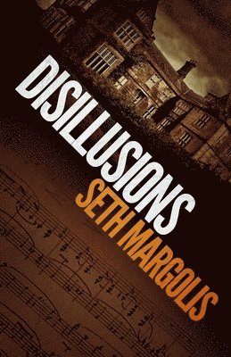 Seth Margolis - Disillusions, Häftad