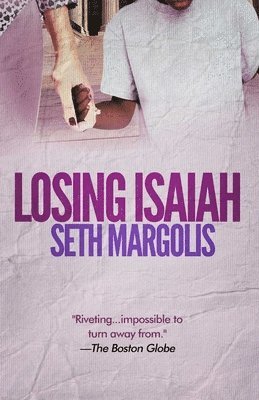 Seth Margolis - Losing Isaiah, Häftad