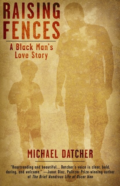 Michael Datcher - Raising Fences, E-bok