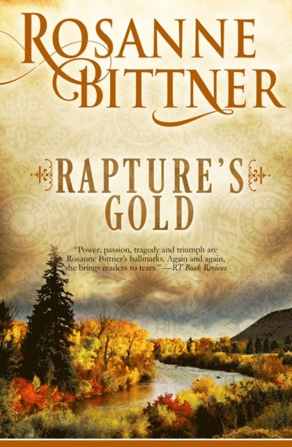 Rosanne Bittner - Rapture's Gold, E-bok