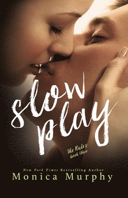 Monica Murphy - Slow Play, Häftad