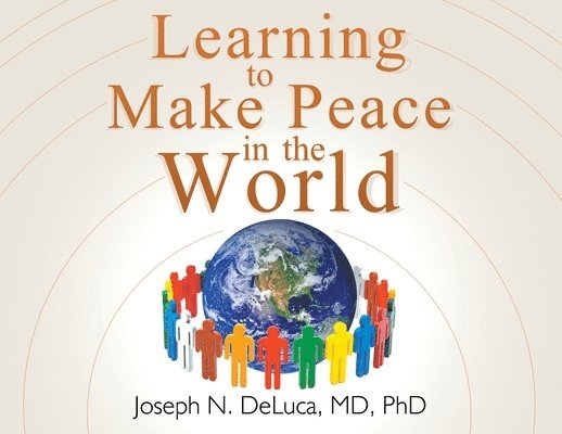DeLuca - Learning to Make Peace in the World, Häftad. Tillgänglighet: Lägg i varukorg