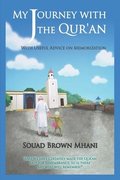 My Journey with the Qur'an - With Useful Advice on Memorization