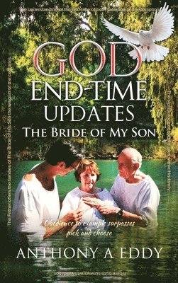 Anthony A Eddy - GOD End-time Updates The Bride of My Son, Inbunden