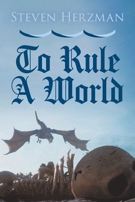 Steven Herzman - To Rule a World, Häftad