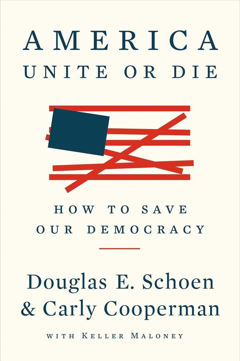Douglas E. Schoen, Carly Cooperman - America: Unite Or Die, Häftad