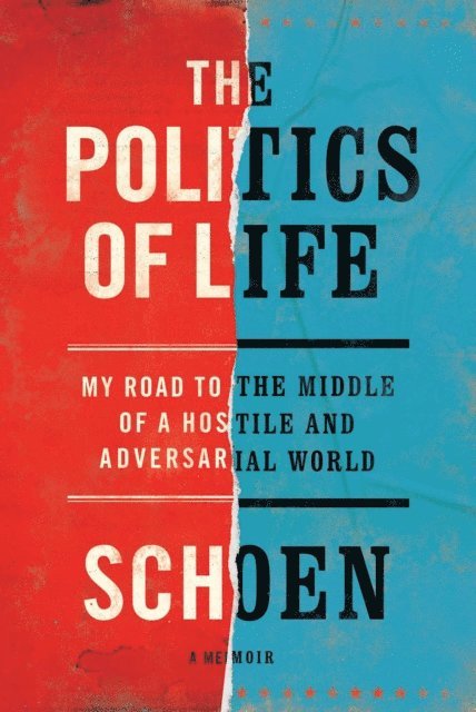 Douglas E Schoen - Politics of Life, E-bok