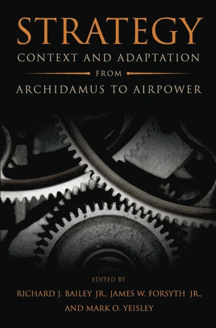 Mark O Yeisley, James W Forsyth, Richard J Bailey - Strategy, E-bok