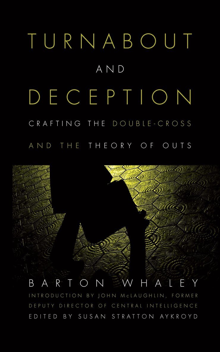 Estate of Barton Whaley, Susan Stratton Aykrord - Turnabout and Deception, Inbunden