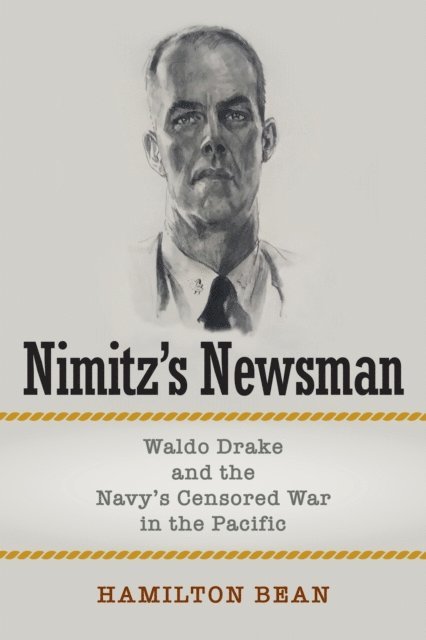 Hamilton Bean - Nimitz's Newsman, E-bok