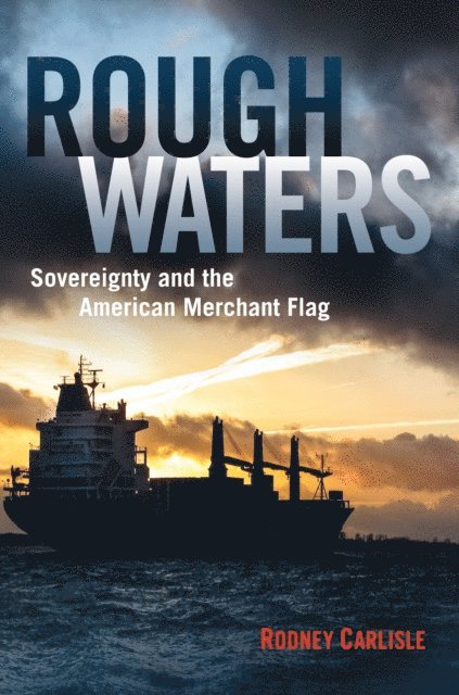 Rodney P Carlisle - Rough Waters, E-bok