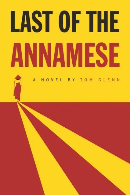 Tom Glenn - Last of the Annamese, E-bok. Tillgänglighet: Lägg i varukorg