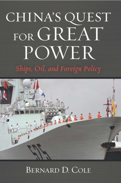 Bernard D Cole - China's Quest for Great Power, E-bok
