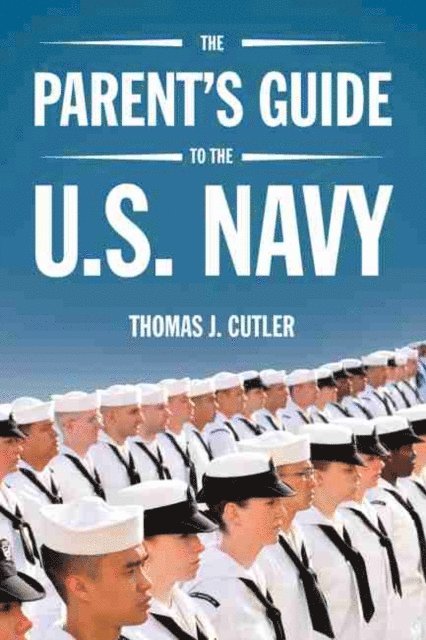 Thomas J Cutler - Parent's Guide to U.S. Navy, E-bok