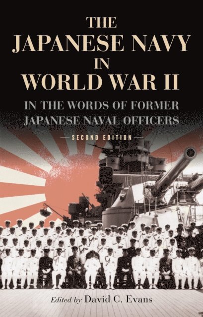 David C. Evans - Japanese Navy in World War II, E-bok