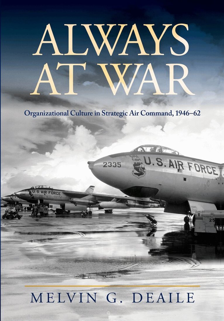 Melvin G. Deaile - Always at War, Inbunden