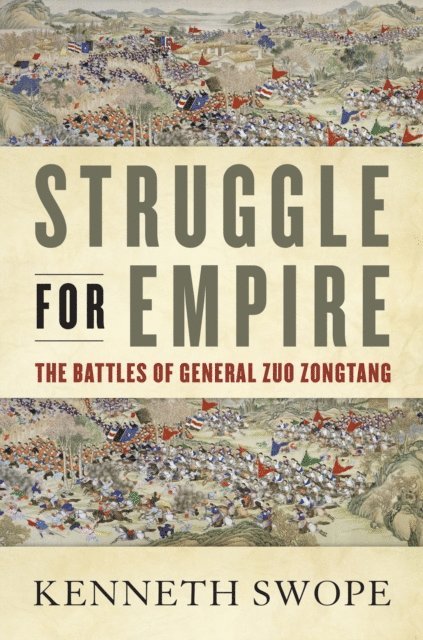 Kenneth Swope - Struggle for Empire, E-bok