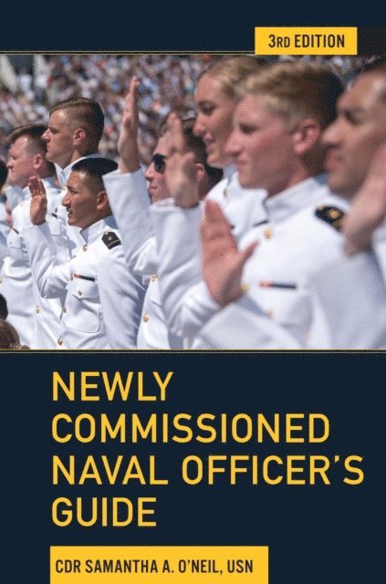 Samantha Ann O'Neil - Newly Commissioned Naval Officer's Guide, E-bok