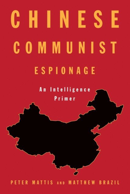 Peter Mattis - Chinese Communist Espionage, E-bok. Tillgänglighet: Lägg i varukorg