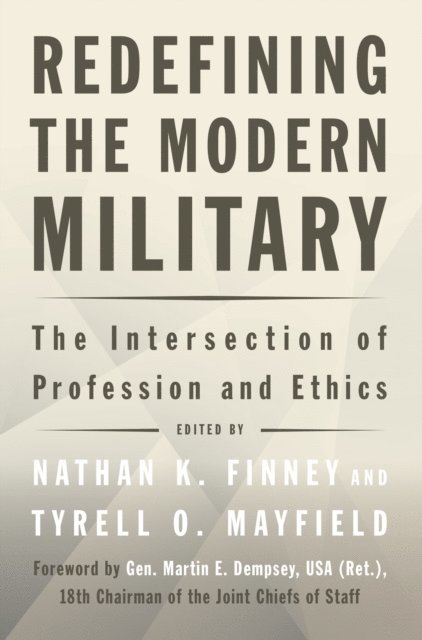 Tyrell Mayfield, Nathan K. Finney - Redefining the Modern Military, E-bok