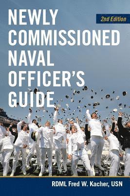Frederick W. Kacher - Newly Commissioned Naval Officer's Guide, 2nd Edition, Häftad