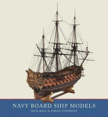 Simon Stephens, Nick Ball - Navy Board Ship Models, Inbunden. Tillgänglighet: Lägg i varukorg