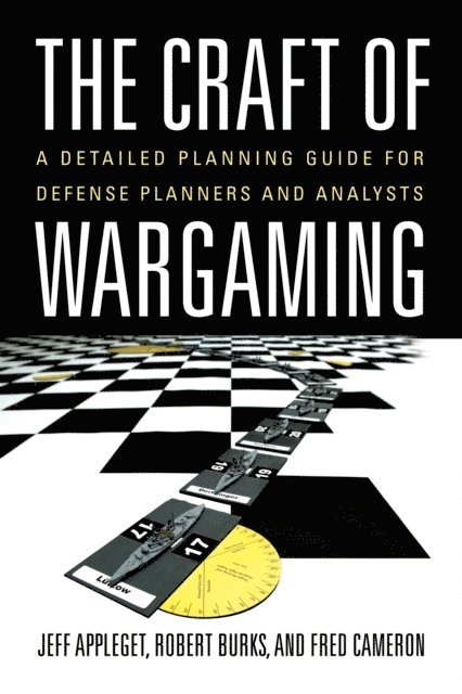 Frederick Cameron, Robert Burks, Jeffrey Appleget - Craft of Wargaming, E-bok