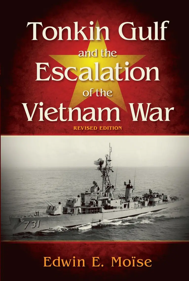 Edwin Moise - Tonkin Gulf and the Escalation of the Vietnam War,, Inbunden. Tillgänglighet: Lägg i varukorg