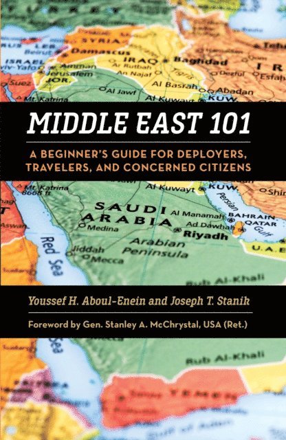 Joseph T Stanik, Youssef Aboul-Enein - Middle East 101, E-bok