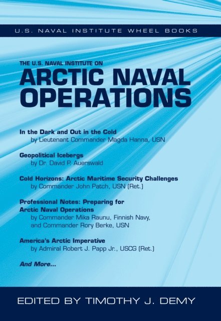 Timothy J Demy - U.S. Naval Institute on Arctic Naval Operations, E-bok