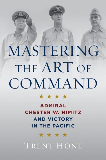 Trent Hone - Mastering the Art of Command, E-bok