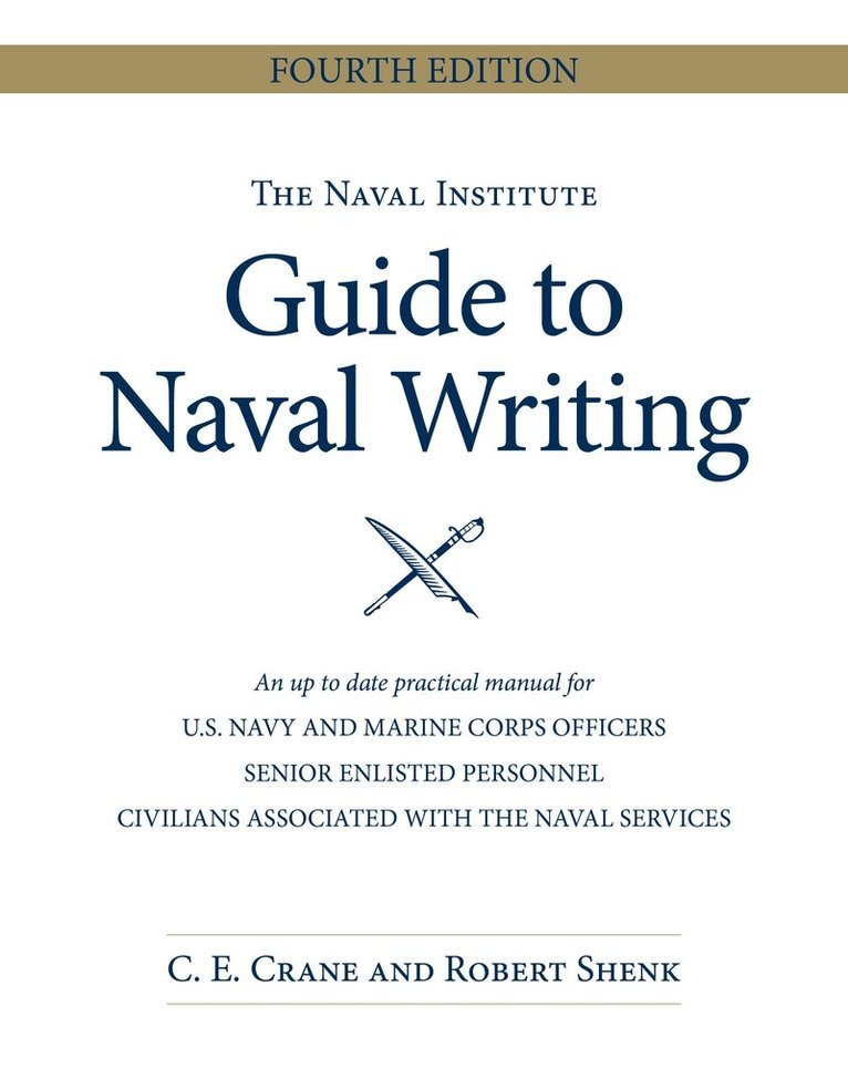 Christopher E Crane, Estate of Robert E Shenk - Naval Institute Guide to Naval Writing, 4th Edition, Häftad