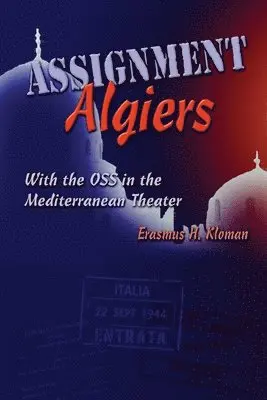 Erasmus H. Kloman - Assignment Algiers, Häftad. Tillgänglighet: Lägg i varukorg
