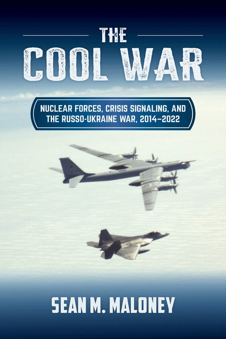 Sean M. Maloney - Cool War, Inbunden