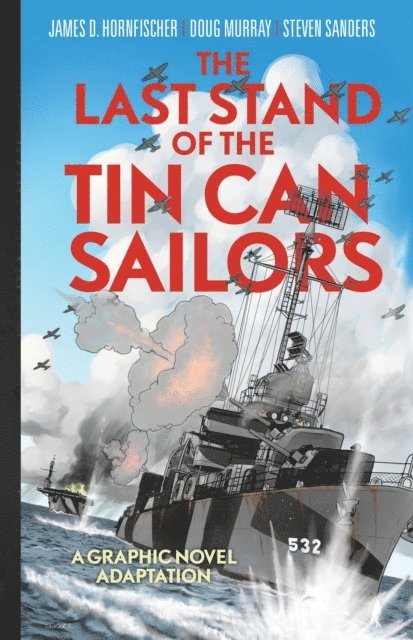 Estate of James D. Hornfischer - Last Stand of Tin Can Sailors, E-bok