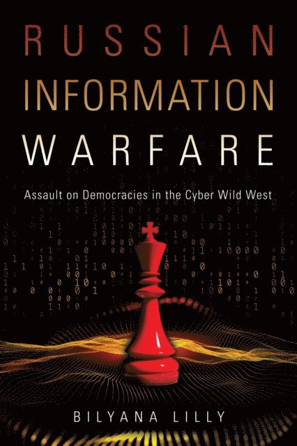 Bilyana Lilly - Russian Information Warfare, E-bok