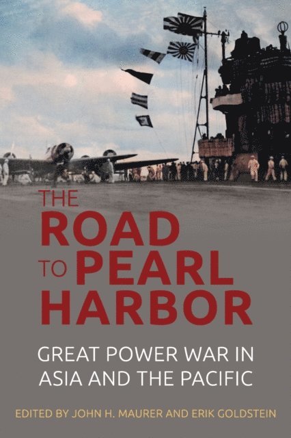 Erik Goldstein, John H Maurer - Road to Pearl Harbor, E-bok