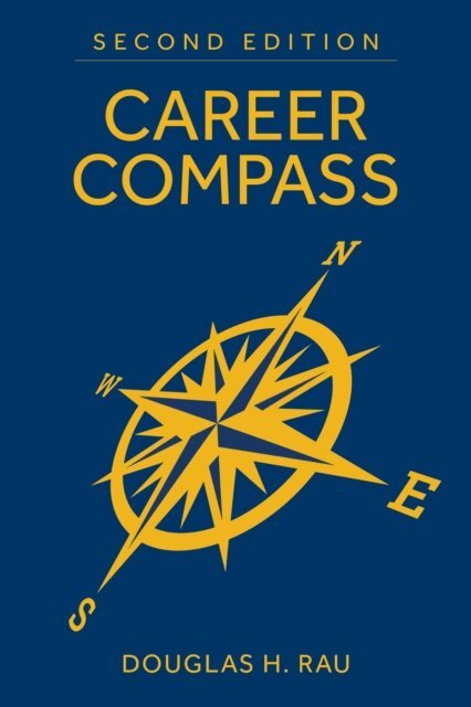 Douglas Rau - Career Compass, Second Edition, E-bok
