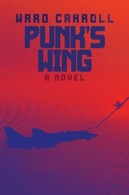 Ward Carroll - Punk's Wing, Häftad