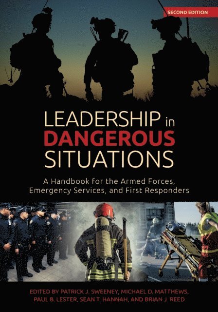 Brian Reed, Sean Hannah, Paul D. Lester, Michael D. Matthews, Patrick Sweeney - Leadership in Dangerous Situations, 2nd Edition, E-bok