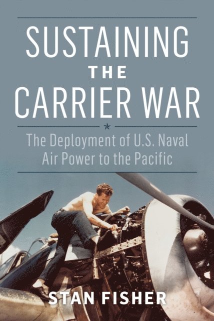 Stan Fisher - Sustaining the Carrier War, E-bok