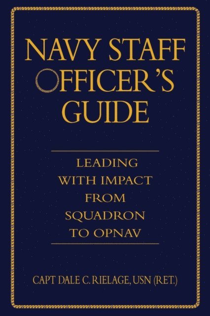 Dale C Rielage - Navy Staff Officer's Guide, E-bok