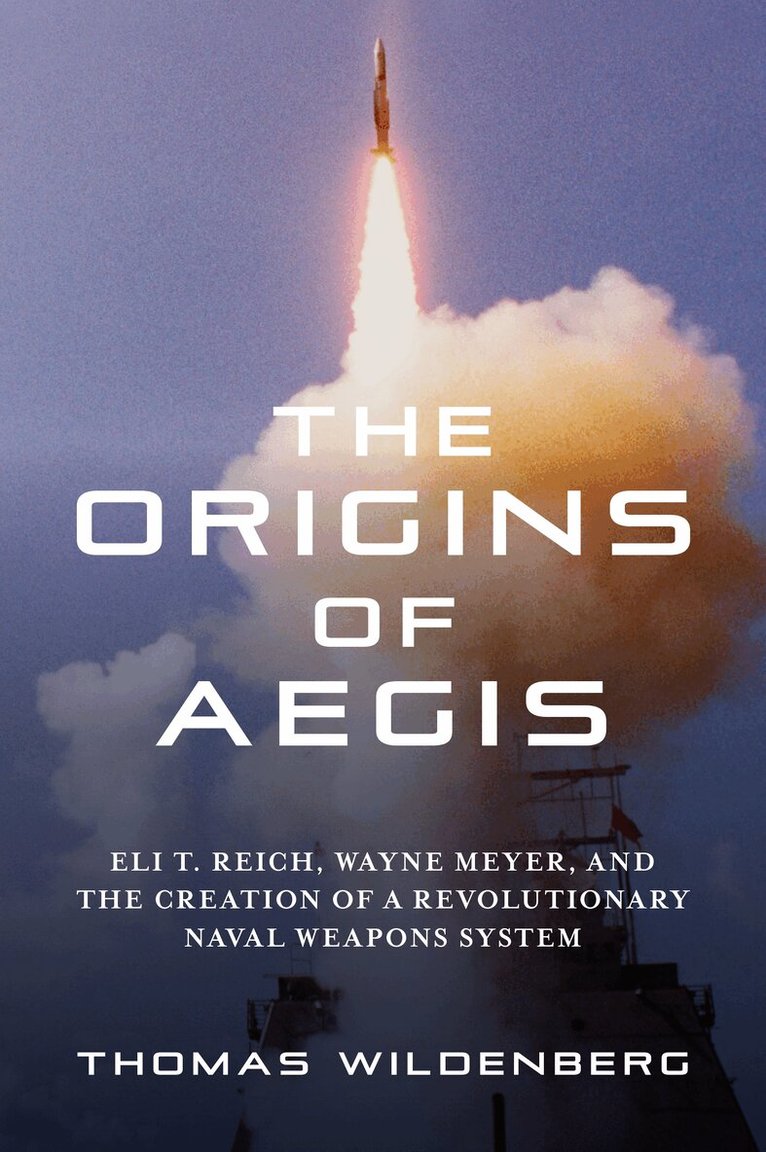 Thomas Wildenberg - Origins of Aegis, Inbunden