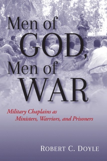 Robert C. Doyle - Men of God, Men of War, E-bok