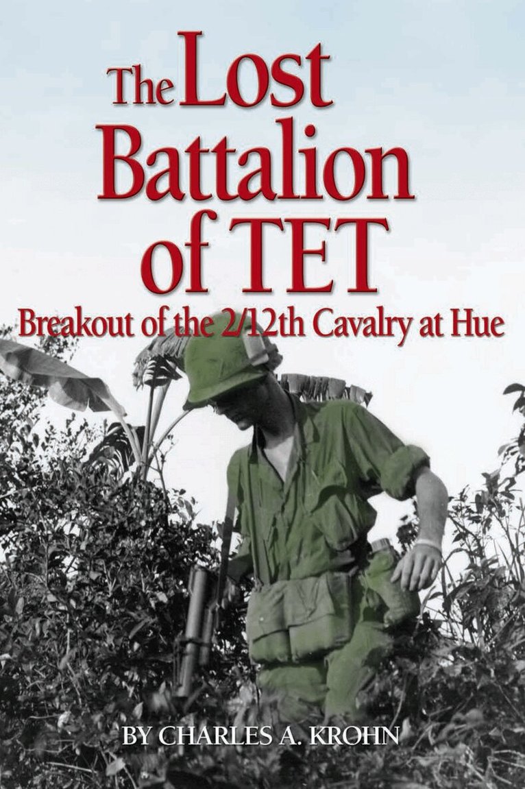 Charles A Krohn - Lost Battalion of Tet, Inbunden