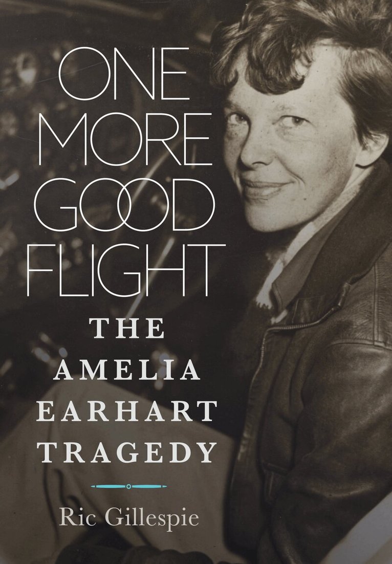 Richard E Gillespie - One More Good Flight, Inbunden