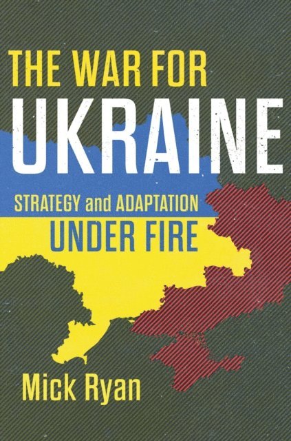 Mick Ryan - War for Ukraine, E-bok